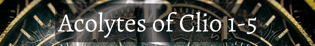 Acolytes of Clio 1-5